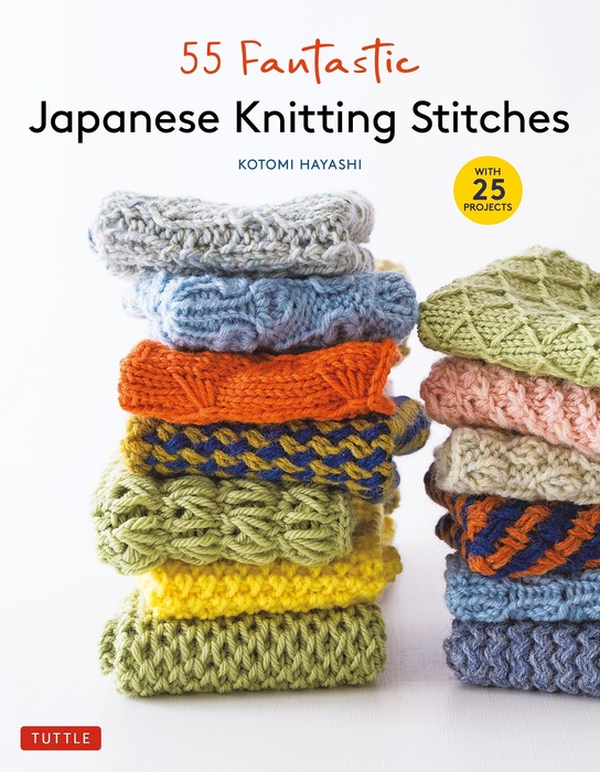 Вязаные проекты в книге &laquo;55 Fantastic Japanese Knitting Stitches&raquo;