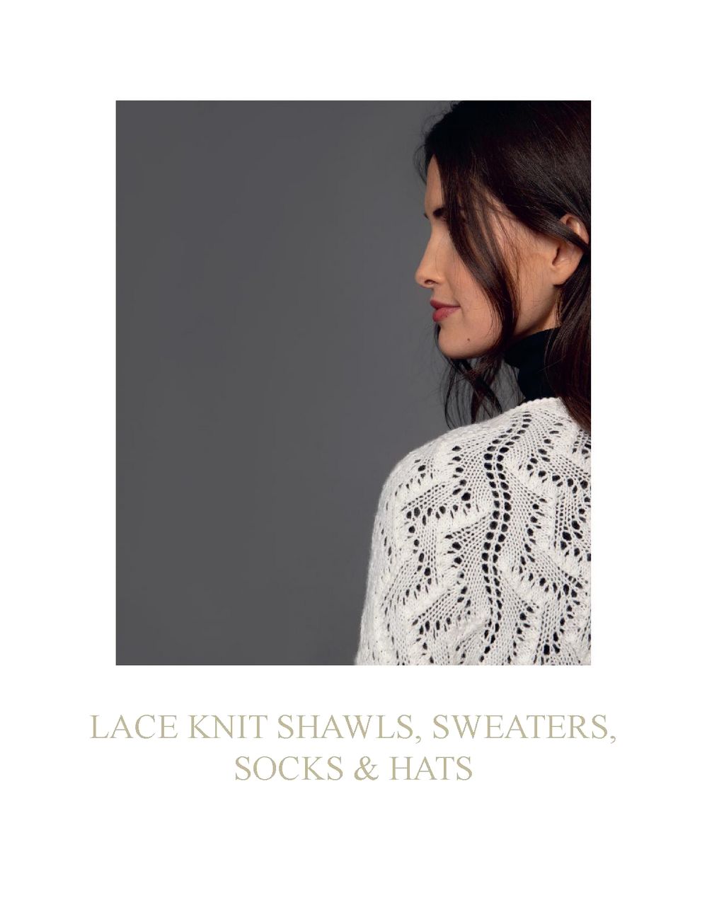 Коллекция ажурных проектов в книге &laquo;Lace Knit Shawls, Sweaters, Socks &amp; Hats&raquo;