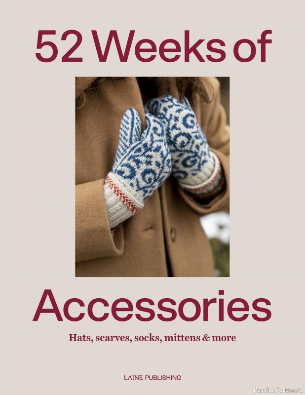 Вязаные проекты в книге &laquo;52 Weeks of Accessories&raquo;