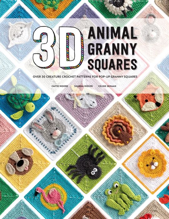 Коллекция &quot;бабушкиных квадратов&quot; в книге &laquo;3D Animal Granny Squares&raquo;