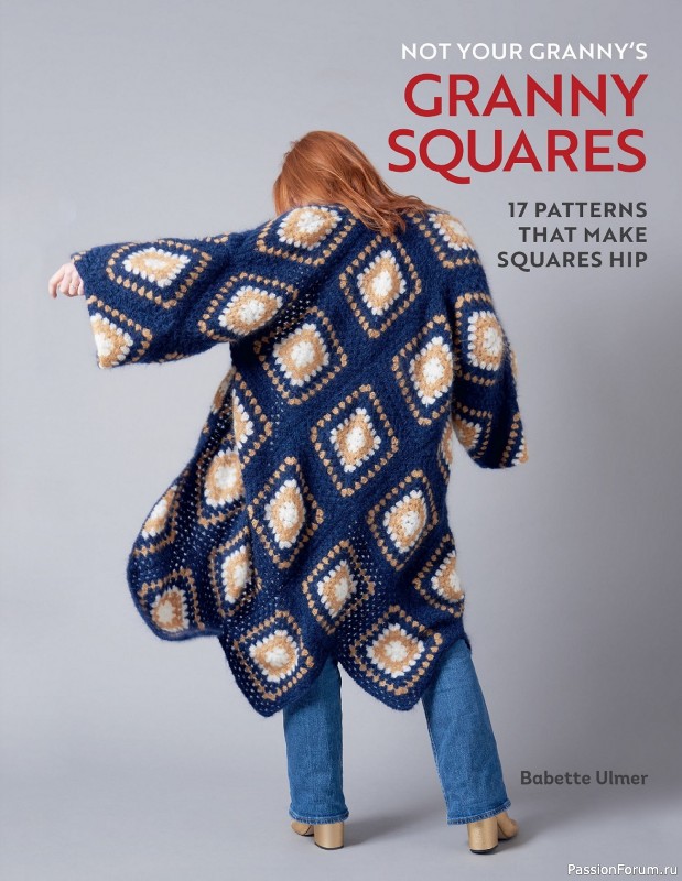 Вязаные проекты в книге &laquo;Not Your Granny&#039;s Granny Squares&raquo;