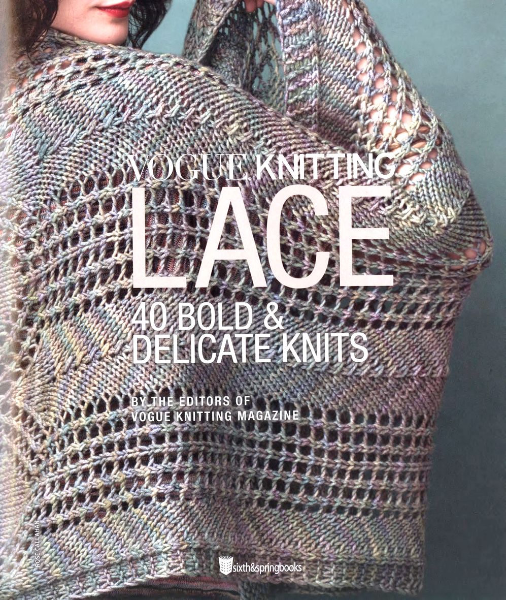 40 проектов вязания в журнале &quot;Vogue Knitting Lace&quot;: 40 Bold &amp; Delicate Knits 2021