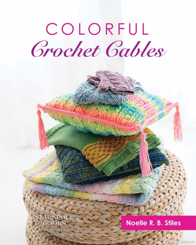 Вязаные проекты в книге «Colorful Crochet Cables»