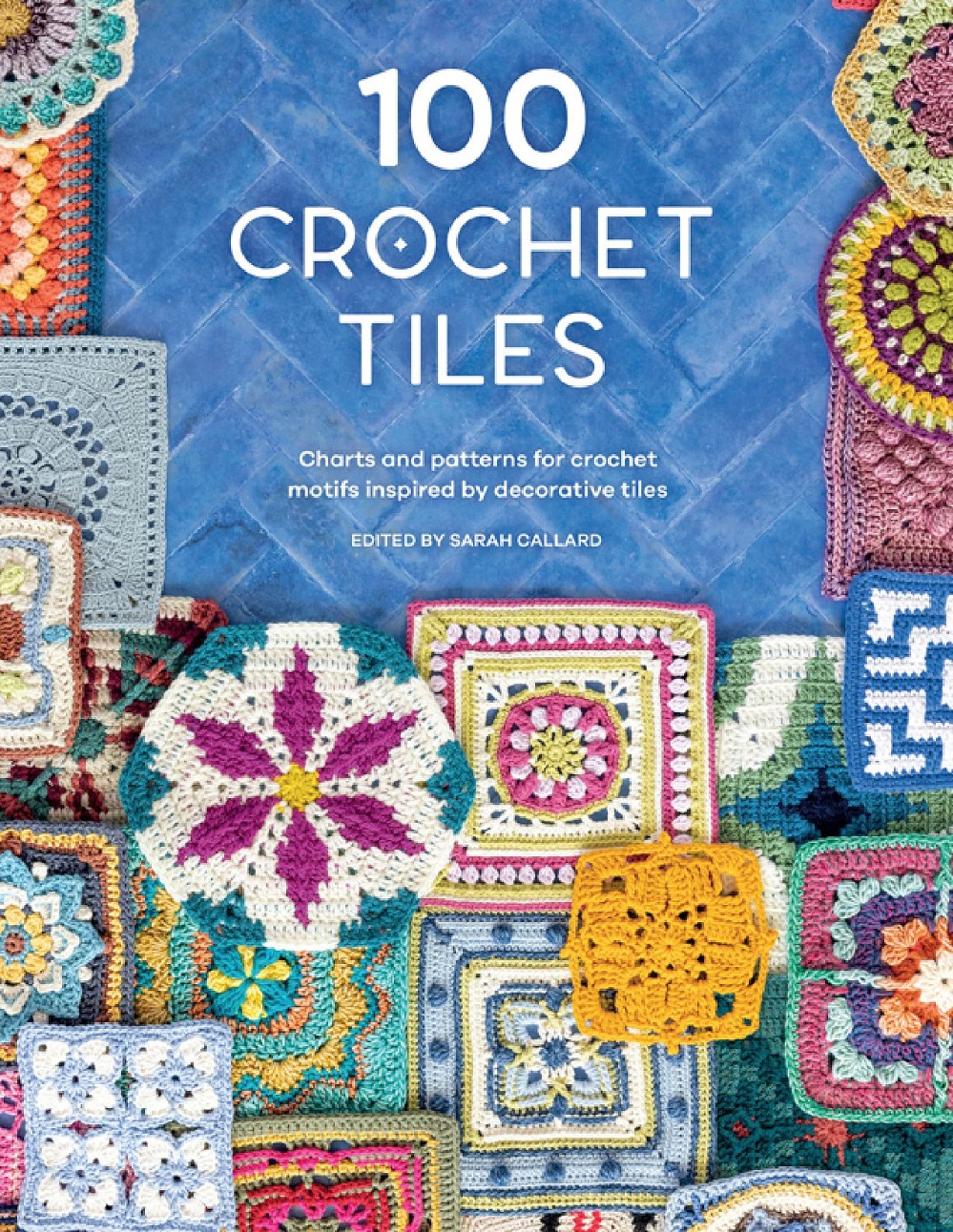 Коллекция проектов крючком в книге &laquo;100 Crochet Tiles&raquo;