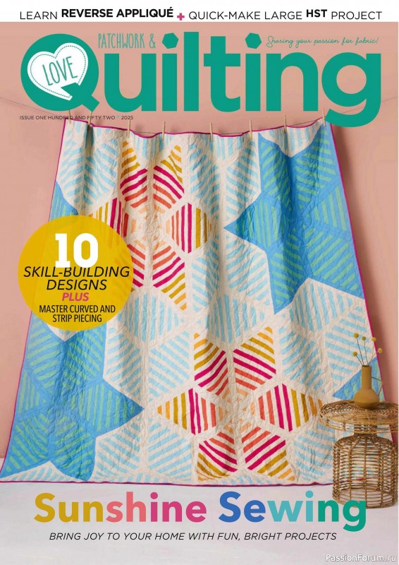 Коллекция проектов для рукодельниц в журнале &laquo;Love Patchwork &amp; Quilting №152 2025&raquo;